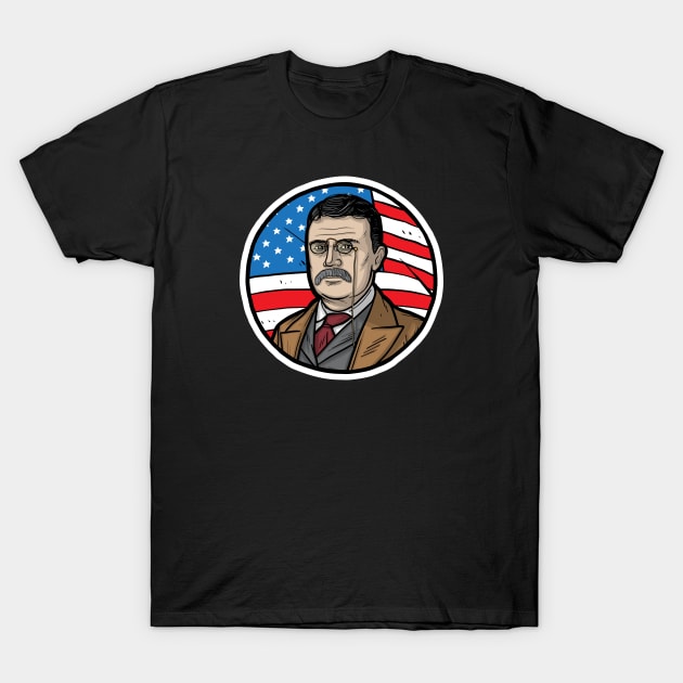 Theodore Roosevelt T-Shirt by Baddest Shirt Co.